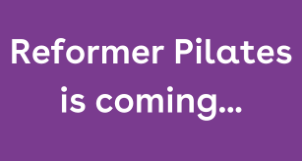 Reformer Pilates is coming...